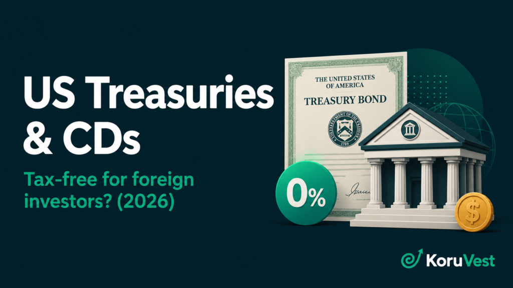 Why US Treasury bonds and CD interest are tax-free for nonresident foreign investors in 2026